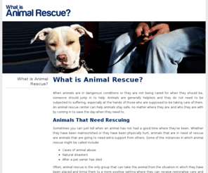 pethaven.org: What is Animal Rescue?
Animals are generally helpless and they do not need to be subjected to suffering, especially at the hands of those who are supposed to be taking care of them.