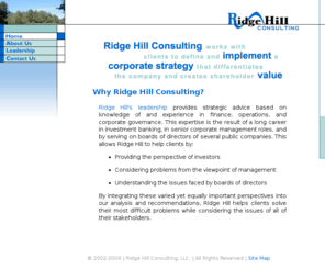 ridgehillconsulting.com: Ridge Hill Consulting LLC
Ridge Hill Consulting is a consulting firm that works with senior executives on corporate strategy, corporate planning, and transactions