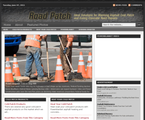 roadpatch.net: Cold Patch Asphalt Products & Reviews  | Road Patch
Learn better methods for heating and applying cold patch and other asphalt road repair products.