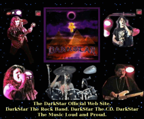 darkstar-inc.com: DarkStar The Rock Band Darskstar the Rock Music CD Darkstar
DarkStar The Rock Band Darskstar the Music CD Darkstar Official Site.DarkStar Best Rock Band on the Net.Come on to join the force of Darkstar