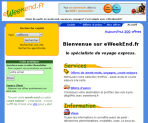 eweekend.fr: eWeekEnd.fr - week-end, voyage, vacances, court séjour, weekend
court séjour, week-end, vacances, voyages, weeknd? Trouvez votre agence de voyage et toutes les destinations avec e WeekEnd.fr