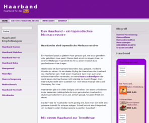 haarband.org: Haarband - Haarbänder ein Modeaccessoire
Ein Haarband schmückt jedes Haar, stylisch und modisch - Ratgeber und Tips zu Haarbänder und Haarschmuck