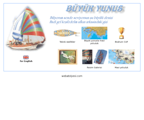 buyukyunus.com: Büyük yunus
Büyük yunus, buyuk yunus, buyukyunus büyükyunus, mavi tur,
mavitur, mavi yolculuk, maviyolculuk,Emin Buldanlı, Emin kaptan, captain Emin, yelken, ahşap yelkenli, yat, liman, yatch, charter, holiday
blue voyage, voyage, tour, blue tour, bluevoyage, bluetour,  