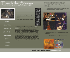 touchthestrings.com: Touch the Strings-Home
Touch the Strings the Guitar and Cello of Mark McCain and Erika Johnson