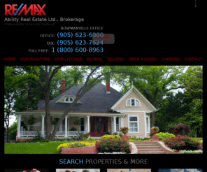 905-432-7200.com: Durham Real Estate - RE/MAX Ability Real Estate Ltd.
real estate homes and property for sale with RE/MAX Ability realtors selling houses, home properties, buying in Durham, Oshawa, Courtice.