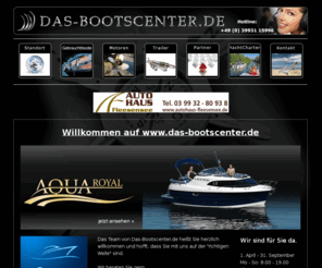 gebrauchtboote-bremen.de: Das Bootscenter : Willkommen
Das Bootscenter in Sietow Dorf an der Müritz - Verkauf von Motorbooten, Segelbooten, Motoren und Trailern - neu und gebraucht, Yachtcharter