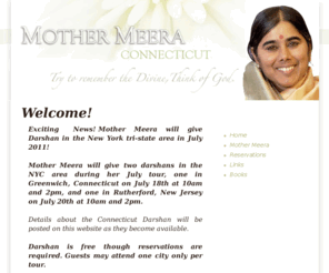 mothermeeract.org: Welcome - Mother Meera in Connecticut
We are very excited to announce that Mother Meera will give Darshan in Greenwich, CT on Friday, October 22nd at 10am, 2pm and 6pm.