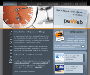 peweb.hu: peWeb.hu - webfejlesztés, webdesign
Webfejlesztés, webdesign kis- illetve középvállalkozások részére.