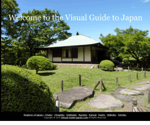 visual-guide-japan.com: Visual Guide of Japan
Photo guide to Japan by region