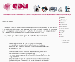 cdm-sl.com: Etiquetes i Embalatges CDM S.L.
Bienvenido a Etiquetes i Embalatges CDM. Ofrecemos maquinaria y servicios relacionados con el mundo de la etiqueta y el embalaje. Compruebelo usted mismo...