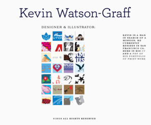 kwgdesign.net: KWG | DESIGN
Kevin Watson-Graff { Graphic Designer and Illustrator }