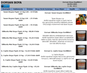 dorsan.net: Boya Fiyatları | Tavan Boyası Fiyatları | Dış Cephe Boya Fiyatları | İç Cephe Boya Fiyatları
Boya Fiyatları, Tavan Boyası Fiyatları, Tavan boyası fiyat, İç Cephe Boya Fiyatları, Dış Cephe Boya Fiyatları, silikonlu boya fiyatları, ic cephe boya, dış cephe boya, tavan boyası, silikonlu dış cephe boyası, DORSAN BOYA