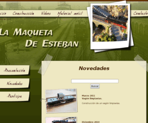 lamaquetadeesteban.es: La Maqueta de Esteban
Web personal sobre modelismo ferroviario y construccion de una maqueta de trenes