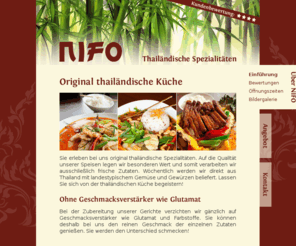 nifo.de: Thai Restaurant NIFO - Thailändische Spezialitäten in Neufahrn bei Freising
Im thailändischen Restaurant NIFO werden original thailändische Spezialitäten frisch und glutamatfrei für Sie zubereitet.