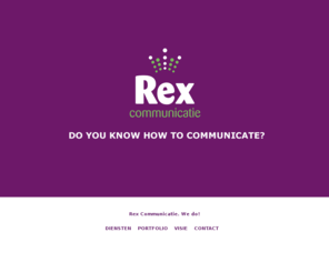 rexsupport.com: Rex Communicatie - Communicatiebureau Rotterdam / Reclamebureau Rotterdam
Rex Communicatie is een fullservice marketingcommunicatieadviesbureau. Wij zijn gevestigd in Rotterdam en zijn gespecialiseerd in internetmarketing en communicatieadvies.