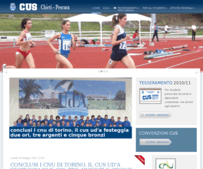 cusdannunzio.it: ::CUS:: Chieti - Pescara
Centro universitario sportivo dell'università D'Annunzio. Informazioni e attività per gli studenti, convenzioni e vantaggi della CUS card, manifestazioni e tornei federali, social network, newsletter e molto altro