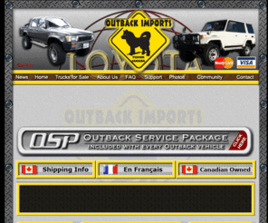 outbackimports.ca: Outback Imports. We import the finest used 4x4 Toyota and Nissan Trucks to Canada.
Outback Imports is a Canadian importer of quality Japanese Toyota diesel LandCruisers, tested, equipped and ready for expedition; we won't let you down!