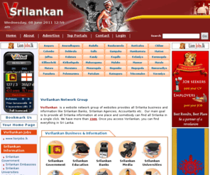 srilankasurveyors.com: SRILANKA BUSINESS, BUSINESS OPPORTUNITIES, BUSINESS ADVERTISEMENTS INFORMATION NETWORK, CAREERS, VACANCIES, OPPORTUNITIES
is a website network group of websites provides all Srilanka business and information like Srilankan Banks, Srilankan Agencies, Accountants etc.. Our main goal is to provide all Srilanka information at one place and somebody can find all Srilanka in a single click