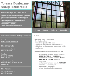 uslugiszklarskie.net: Tomasz Konieczny - Usługi Szklarskie - Szklarz - Poznań
Zakład szklarski - Tomasz Konieczny - Usługi szklarskie - Poznań. Szklenie, szlifowanie, montaż szkla i luster.