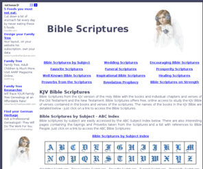 bible-scriptures.org: Bible Scriptures
Find a good selection of KJV Bible Scriptures. Bible Scriptures by subject. Search free KJV Bible Scriptures.