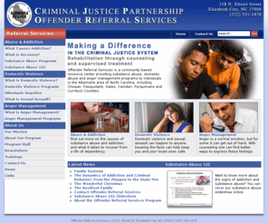 offenderreferral.org: Offender Referral Services
Offender Referral Services is a community based resource center providing substance abuse, domestic abuse and anger management programs to individuals in the Albemarle area of North Carolina, including Chowan, Pasquotank, Gates, Camden, Perquimans and Currituck Counties.