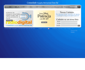 comunidadezonasul.com.br: Home - Radio Digital
Comunidade Evangélica Internacional Zona Sul
