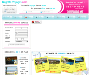 degriffe-voyages.com: Degriffe voyages :: Les meilleurs offres de voyages à prix dégriffés
Degriffe-voyages. Voyages à prix dégriffés. Retrouvez les meilleurs offres des tours opérateurs : Fram, Kuoni, Donatello...