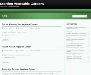 startingvegetablegardens.org: Starting A Vegetable Garden | Starting Vegetable Gardens
How to start a vegetable garden, how to planned and grow vegetables in your back garden or in containers or raised beds.