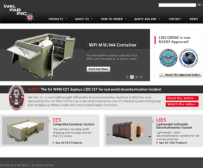 wel-fab.com: Wel-Fab, Inc.
Wel-Fab, Inc. is a military supplier of Collapsible Cargo Container Systems (CCS) and Lightweight Inflatable Decontamination Systems (LIDS).