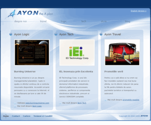 ayon.ro: AYON - the A plan
Ayon Logic e o companie tanara si dinamica, situata in Iasi, Romania. Punctele noastre forte sunt solutiile web si designul si dezvoltarea de situri web, precum si distributia de terminale informationale si de solutii si tehnologii touch screen.