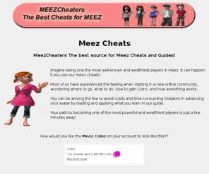 meez-cheats.com: Meez Cheats!
Meez Cheats! from Meezcheaters.com The best source for Meez Cheats and Guides