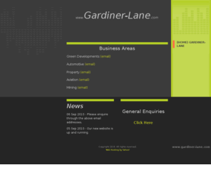 gardiner-lane.com: www.gardiner-lane.com - Home
Business AreasGreen Developments (email)Automotive (email)Property (email)Aviation (email)Mining  (email)