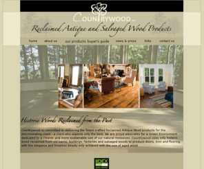 historicwoods.com: Countrywood - Manufacturers of Engineered Reclaimed Antique Wood Flooring
Technically and visually superior to other wood flooring products, Historic Woods blends quality and
the timeless elegance of aged wood to delight the discerning cutomer.