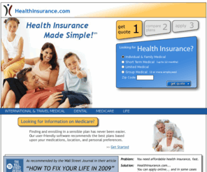 4travelinsurance.com: Health Insurance, Medical Insurance, Free Online Insurance Quotes, Affordable Individual, Group, Family Plans
Compare health insurance quotes and medical insurance plans from industry-leading carriers; HealthInsurance.com provides free quotes for individual, group, and family plans.