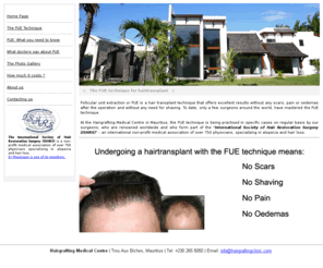 fue-hairgrafting.com: FUE - No scars, no pain, no shaving, no oedemas
Follicular unit extraction or FUE is a hair transplant technique that offers excellent results without any scars, pain or oedemas after the operation and without any need for shaving. 