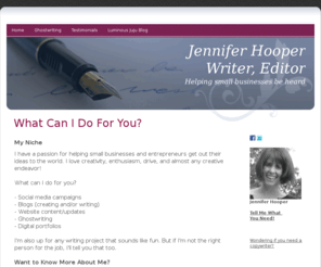 jennifer-hooper.com: Jennifer Hooper: Home
Learn about Jennifer Hooper's ghostwriting services and how ghostwriting can be your best secret weapon.