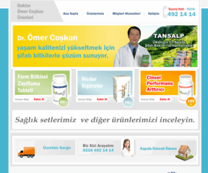 omercoskunurunleri.com: Doktor Ömer Coşkun  | Nicdur | Formula 21 Form | Formula 21 Forman | Women Fire
Dr. Ömer Coşkun Şifalı Bitkiler Merkezi