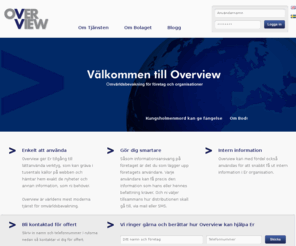 overview.eu: OVERVIEW · Omvärldsbevakning för företag och organisationer
Nästa generations omvärldsbevakningtjänst: Hjälper dig att reagera snabbast på möjligheterna till nya affärer, kostnadsbesparingar och att stävja yttre hot