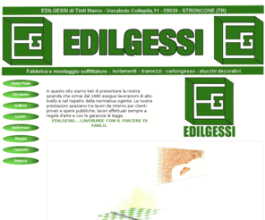 edilgessi-tr.com: EDILGESSI Stroncone Terni
Lavori in cartongesso, gesso, controsoffitti, pavimenti, isolamenti termici ed acustici