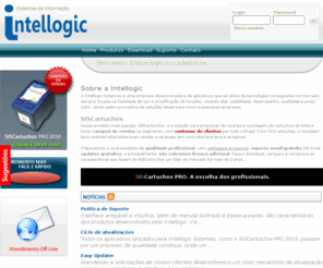 intellogic.net: .:: INTELLOGIC ::. Sistemas de Informação
Intellogic - Sistemas de Informação. Desenvolvimento de software para automação comercial e comércio de artigos eletrônicos e de informática. Desenvolvedora do SISCartuchos, o sistema para controle de recarga de cartuchos de tinta e toner mais utilizado no Brasil.