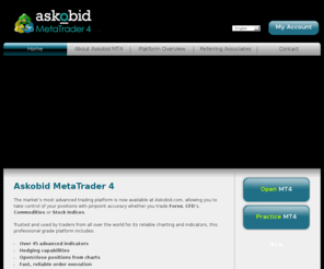 askobid.com: Askobid MetaTrader 4 | MT4 | MetaTrader Trading Platform | Automated Trading | EA
Take control of your positions with pinpoint accuracy whether you trade Forex, Commodities or Global Stock Indices. Use Expert Advisors, Askobid MT4 allows you to fully automate your trading activity, according to your preferred financial instruments and strategies