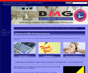 bmgplumbing.com: Plumbers - BMG Plumbing Services - Plumber, Locks Heath, Warsash, Southampton, Fareham, Gosport, Hampshire, Winchester.
BMG specialise in top of the range bathrooms, bathroom fittings and are well known for catering for disabled requirements of all types. 