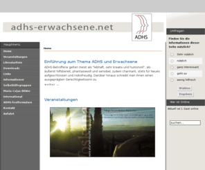 adhs-erwachsene.net: adhs-erwachsene.net - Home
ADHS und Erwachsene. Eine Seite, die Erwachsene mit ADHS über Methoden der Erkennung und Behandlung informiert