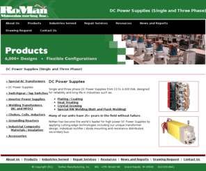 mfdcinverters.com: DC Power Supplies (Single and Three Phase) - RoMan Manufacturing
Water-Cooled AC Transformers, DC Power Supplies, Switchgear / Tap Switches, MFDC Inverters, Chokes, Coils, Inductors, Grounding Reactors and Industrial Plastics, serving high-current industrial markets - RoMan Manufacturing