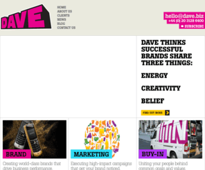 dave.biz: DAVE IS A BRAND CONSULTANCY
London Brand Consultancy