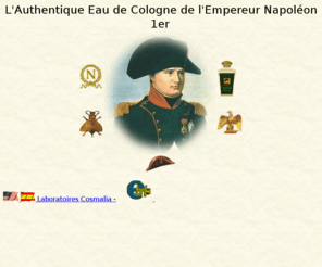 parfums-historiques.com: L'Authentique Eau de Cologne de l'Empereur Napolon 1er
Emperor Napoleon 1st' Authentic Eau de Cologne at SAINT HELENA  L'Authentique Eau de Cologne de l'Empereur Napoléon 1er à Sainte-Hélène
