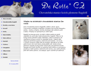 de-rotte.com: Chovatelská stanice De-rotte
Chovatelská stanice ragdoll