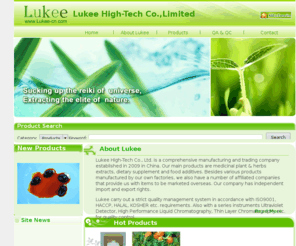 lukee-cn.com: Lukee High-Tech Co., Limited
plant extract herbal extract anti-oxidants ingredients Plant extract,Herbal extract,Anti-oxidants ingredients,Food additives,Herb extracts 