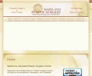 my-medspa.com: Baltimore Maryland Plastic Surgery Center and Medical Spa
Dr. Adam Summers is director of the Maryland Plastic Surgery Center and is a Baltimore plastic surgery specialist. He has helped many Baltimore breast augmentation patients enhance their image and improve their self-confidence.  Dr. Summers is a leading Baltimore face lift, Baltimore rhinoplasty, Baltimore tummy tuck, and Baltimore liposuction specialist. Dr. Summers Baltimore cosmetic surgery practice treats Baltimore plastic surgery, Towson plastic surgery, Lutherville plastic surgery, Columbia plastic surgery, Owing Mills plastic surgery, Howard County plastic surgery, Ellicott City plastic surgery and Annapolis plastic surgery patients.