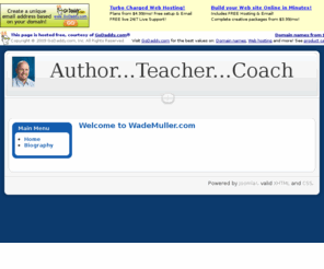wademuller.com: Welcome to WadeMuller.com
Joomla! - the dynamic portal engine and content management system